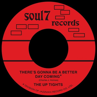 UP TIGHTS / THERE'S GONNA BE A BETTER DAY COMING / HOW LONG MUST I WAIT FOR YOU (7")