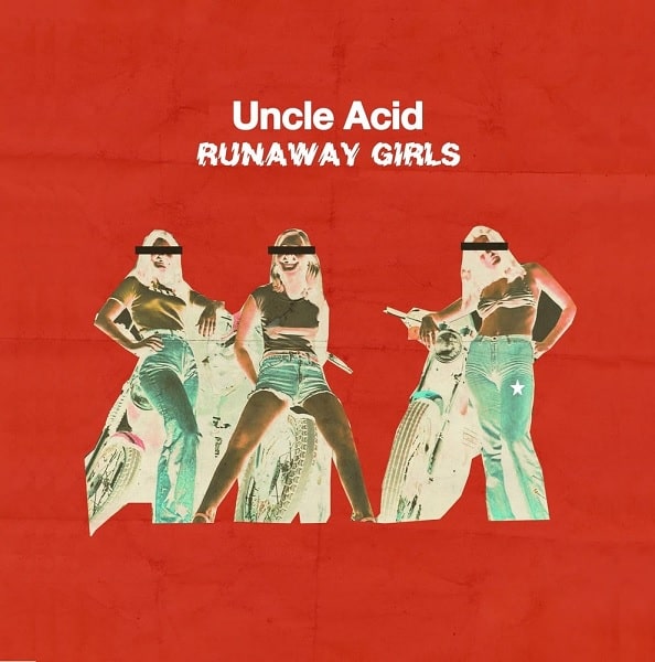 UNCLE ACID & THE DEADBEATS / アンクル・アシッド&ザ・デッドビーツ / RUNAWAY GIRLS<7">