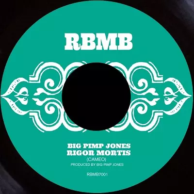 BIG PIMP JONES / ビッグ・ピンプ・ジョーンズ / RIGOR MORTIS / TOO COOL TO BE TRUE (7")