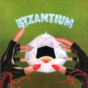 BYZANTIUM / ビザンチウム / BYZANTIUM - DIGITAL REMASTER
