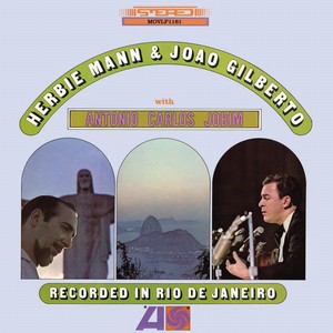 HERBIE MANN & JOAO GILBERTO / ハービー・マン&ジョアン・ジルベルト / Recoeded In Rio De Janeiro (LP/180G)