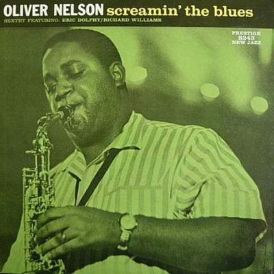 Screamin The Blues Sacd Stereo Oliver Nelson オリヴァー ネルソン オリヴァー ネルソン とアブストラクトなドルフィーとの対照が面白い一作 Jazz ディスクユニオン オンラインショップ Diskunion Net