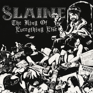 SLAINE / THE KING OF EVERYTHING ELSE