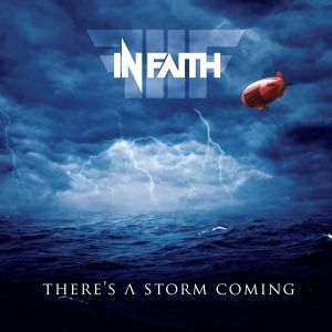 IN FAITH / イン・フェイス / THERE'S A STORM COMING