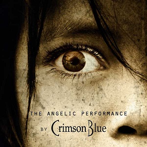 CRIMSON BLUE / THE ANGELIC PERFORMANCE