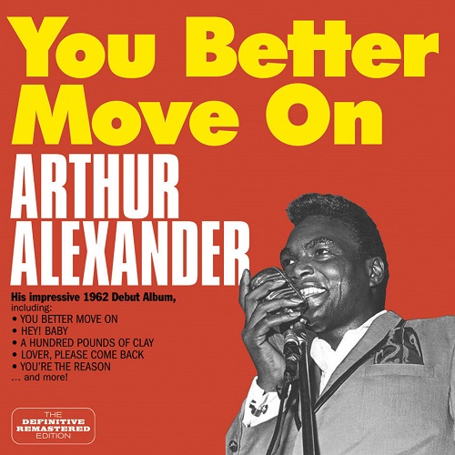 ARTHUR ALEXANDER / アーサー・アレクサンダー / YOU BETTER MOVE ON (+ BONUS)