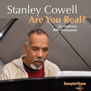 STANLEY COWELL / スタンリー・カウエル / Are You Real