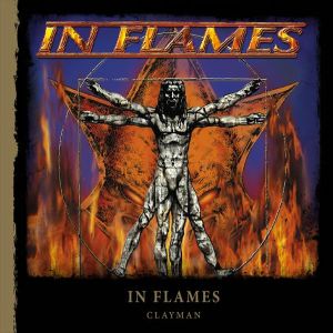 IN FLAMES / イン・フレイムス / CLAYMAN (RE-ISSUE 2014)<DIGI> 