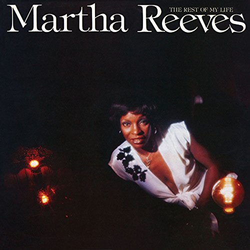MARTHA REEVES / マーサ・リーヴス / REST OF MY LIFE (EXPANDED EDITION) 