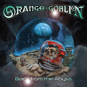 ORANGE GOBLIN / オレンジ・ゴブリン / BACK FROM THE ABYSS <LP>
