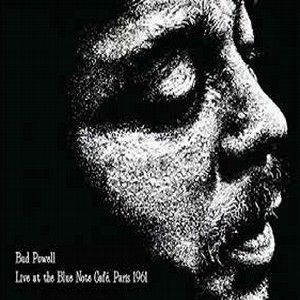 BUD POWELL / バド・パウエル / Live at the Blue Note Cafe Paris 1961 