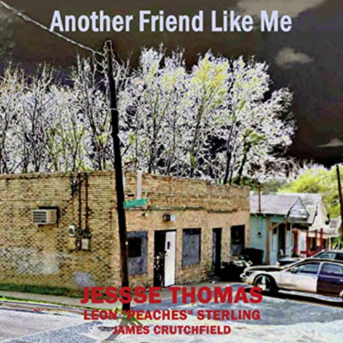 JESSE THOMAS, PEACHES & JAMES  / ANOTHER FRIEND LIKE ME (CD-R)