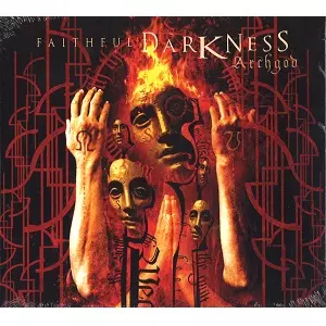 FAITHFUL DARKNESS / フェイスフル・ダークネス / ARCHGOD<DIGI>