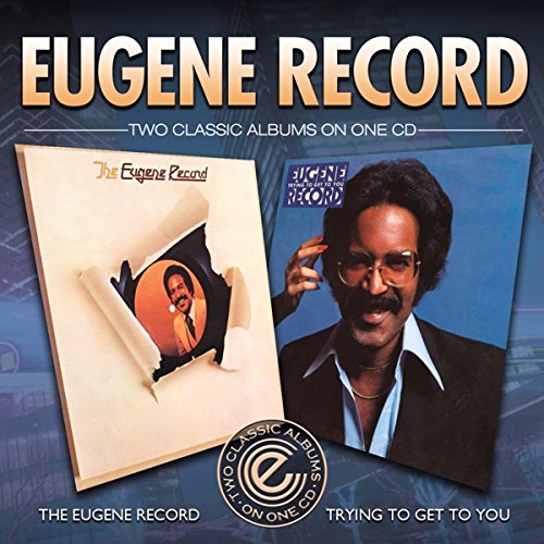 EUGENE RECORD / ユージン・レコード / EUGENE RECORD / TRYING TO GET TO YOU (2 IN 1)