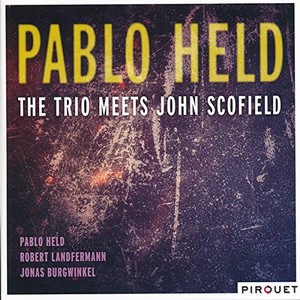 PABLO HELD / パブロ・ヘルド / Trio Meets John Scofield
