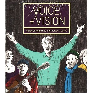 VOICE & VISION: SONGS OF RESISTANCE, DEMOCRACY & PEACE/V.A.