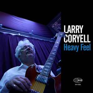 LARRY CORYELL / ラリー・コリエル / Heavy Feel