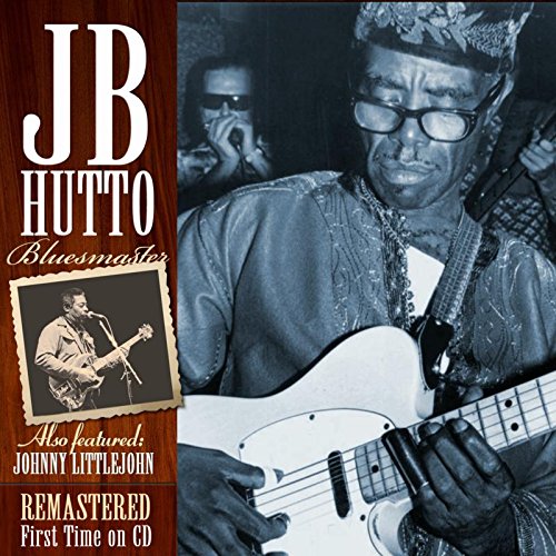 J.B. HUTTO / J.B.ハットー / BLUESMASTER: THE LOST TAPES