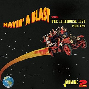 FIREHOUSE FIVE PLUS TWO / ファイアハウス・ファイブ・プラス・トゥー / Havin' a Blast With