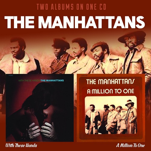 MANHATTANS / マンハッタンズ / WITH THESE HANDS / A MILLION TO ONE (2IN1)