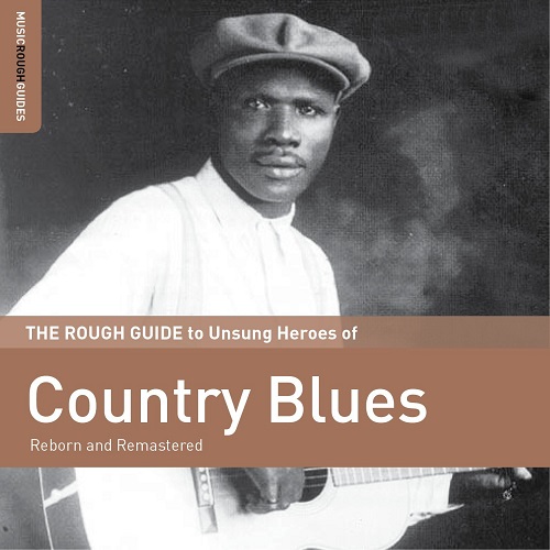 V.A. (ROUGH GUIDE TO UNSUNG HEROES OF COUNTRY BLUES) / ROUGH GUIDE TO UNSUNG HEROES OF COUNTRY BLUES VOl. 1