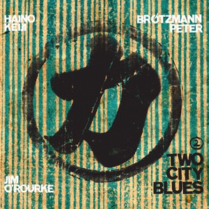 ペーター・ブロッツマン / Two City Blues  2(CD)