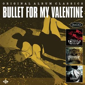 BULLET FOR MY VALENTINE / ブレット・フォー・マイ・ヴァレンタイン / ORIGINAL ALBUM CLASSICS
