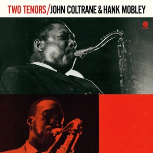 JOHN COLTRANE & HANK MOBLEY / ジョン・コルトレーン&ハンク・モブレー / Two Tenors (LP/180G)