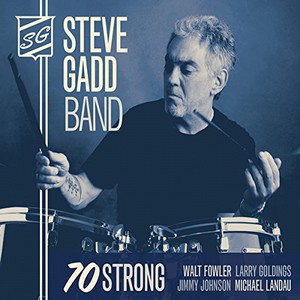 STEVE GADD / スティーヴ・ガッド / 70 Strong