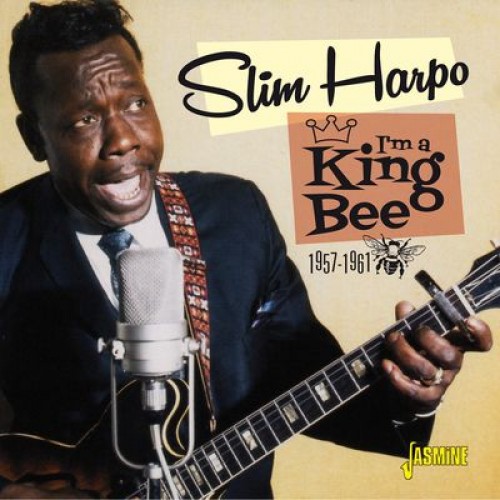 SLIM HARPO / スリム・ハーポ / I'M A KING BEE 1957-1961