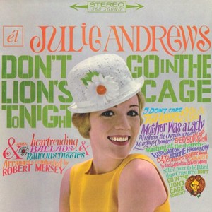 JULIE ANDREWS / ジュリー・アンドリュース / Don't Go In The Lion's Cage Tonight / Broadway's Fair