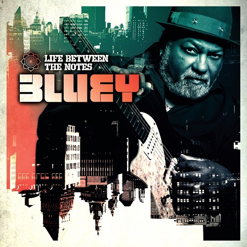 BLUEY / ブルーイ / LIFE BETWEEN THE NOTES