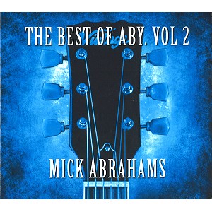 MICK ABRAHAMS / ミック・エイブラハムズ / THE BEST OF ABY VOL 2