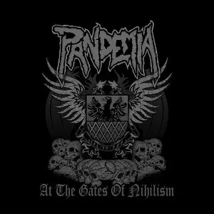 PANDEMIA / パンデミア / AT THE GATES OF NIHILISM