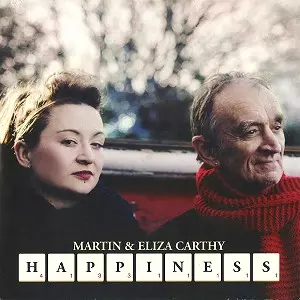 MARTIN CARTHY & ELIZA CARTHY / MARTIN CARTHY/ELIZA CARTHY / HAPPINESS/THE QUEEN OF HEARTS