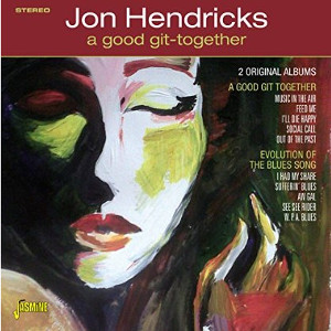 JON HENDRICKS / ジョン・ヘンドリックス / Good Git Together