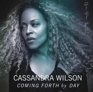 Coming Forth By Day/CASSANDRA WILSON/カサンドラ・ウィルソン｜JAZZ