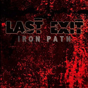 LAST EXIT / ラスト・イグジット / Iron Path