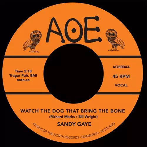 SANDY GAYE / FRANCIENE THOMAS / WATCH THE DOG THAT BRING THE BONE / I'LL BE THERE (7")