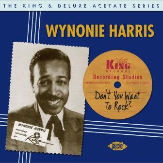 WYNONIE HARRIS / ワイノニー・ハリス / DON'T YOU WANT TO ROCK: THE KING & DELUXE ACETATE SERIES (2CD)
