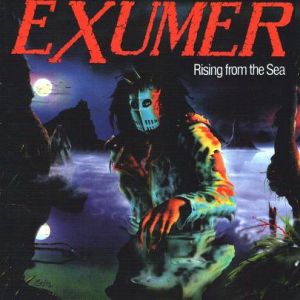 EXUMER / RISING FROM THE SEA