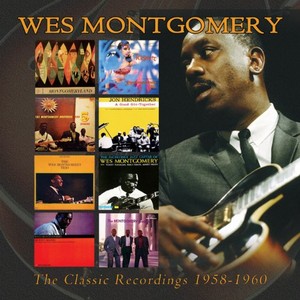 WES MONTGOMERY / ウェス・モンゴメリー / Classic Recordings 1958-1960(4CD)
