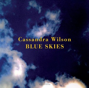 CASSANDRA WILSON / カサンドラ・ウィルソン / Blue Skies(LP/180G)