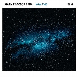 GARY PEACOCK / ゲイリー・ピーコック / Now This