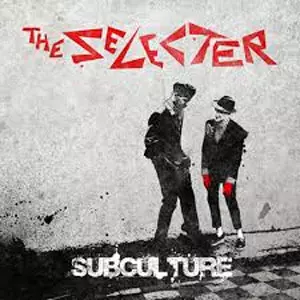 THE SELECTER / SUBCULTURE