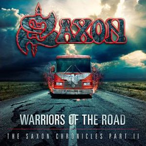 SAXON / サクソン / WARRIORS OF THE ROAD THE SAXON CHRONICLES PART II 