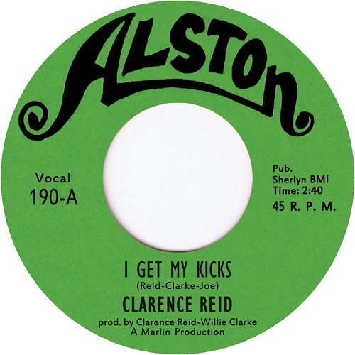 CLARENCE REID / クラレンス・リード / I GET MY KICKS / GOTTA TAKE IT HOME TO MOTHER (7")