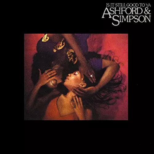 IS IT STILL GOOD TO YA (EXPANDED EDITION)/ASHFORD & SIMPSON