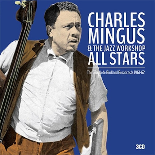CHARLES MINGUS / チャールズ・ミンガス / Complete 1961-1962 Birdland Broadcasts(3CD)