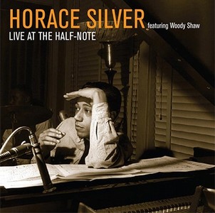 HORACE SILVER / ホレス・シルバー / Live At The Half-Note(2CD)